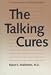 The Talking Cures: Psychoanalyses and the Psychotherapies