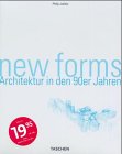 New Forms - Architektur in den 90er Jahren - (Taschens Weltarchitektur) - Philip Jodidio
