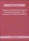Produkt-Bild: Molekulare Charakterisierung des Neurotrophin-Rezeptors TrkA in humanen Glioblastomzelllinien