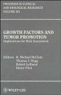 Growth Factors and Tumor Promotion: Implications for Risk Assessment
