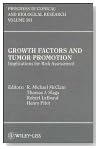 Growth Factors and Tumor Promotion: Implications for Risk Assessment