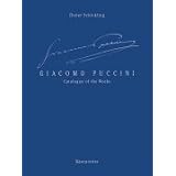 Giacomo Puccini: Catalogue of the Worksdi Dieter Schickling