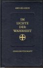 Im Lichte der Wahrheit. Gesamtausgabe: Gralsbotschaft