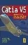 CATIA V5. MODULOS PART DESING, WIREFRAME & SURFACE DESIGN,