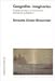 Geografias Imaginarias/imaginary Geografies: El Relato De Viajes Y La Construccion Del Espacio Patagonico./the Tales Of Journeys And The Construction Of The Patagonic Space