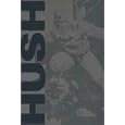 Absolute Batman: Hush by Jeph Loeb and Jim Lee