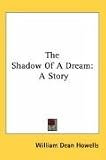 The Shadow of a Dream: A Story