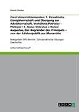 Produkt-Bild: Zwei Unterrichtsstunden: 1. Etruskische K&ouml;nigsherrschaft und &Uuml;bergang zur Adelsherrschaft, Verh&auml;ltnis Patrizier - Plebejer / 2. Gaius Octavius = ... / Schulpraktische &Uuml;bungen Geschichte