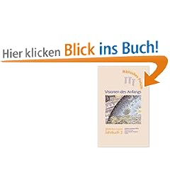Visionen des Anfangs: Biblisches Forum Jahrbuch 2