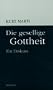 Die gesellige Gottheit: Ein Diskurs