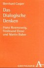 Produkt-Bild: Das Dialogische Denken: Franz Rosenzweig, Ferdinand Ebner und Martin Buber
