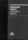 Transfusion Therapy: Clinical Principles and Practice