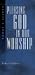 Pleasing God in Our Worship (Today's Issues)