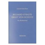 Richard Strauss, Ernst von Schuch: Ein Briefwechsel (Veroffentlichungen der Richard-Strauss-Gesellschaft) book cover