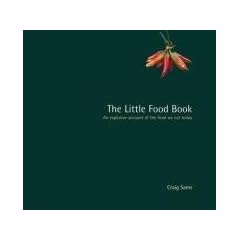 The Little Food Book: An Explosive Account of the Food We Eat Today (Alastair Sawday's Fragile Earth)
