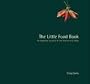 The Little Food Book: An Explosive Account of the Food We Eat Today (Alastair Sawday's Fragile Earth)