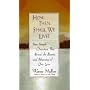 How, Then, Shall We Live?: Four Simple Questions That Reveal the Beauty and Meaning of Our Lives