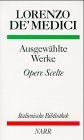 Ausgew&auml;hlte Werke / Opere scelte - Zweisprachige Ausgabe deutsch - italienisch - Lorenzo de' Medici, Lorenzo DeMedici