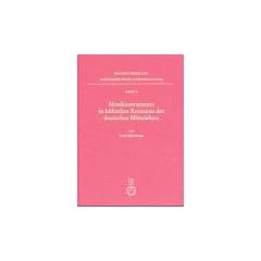 Die Musikinstrumente in h�fischen Romanen des deutschen Mittelalters