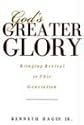 God's Greater Glory: Bringing Revival to This Generation