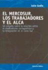 El Mercosur Los Trabajadores y El Alca