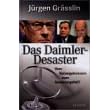 Das Daimler-Desaster. Vom Vorzeigekonzern zum Sanierungsfall? (Gebundene Ausgabe)