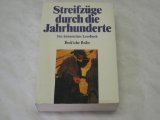 Produkt-Bild: Streifz&uuml;ge durch die Jahrhunderte. Ein historisches Lesebuch.