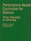 Performance-Based Curriculum for Science: From Knowing to Showing (From Knowing to Showing series)