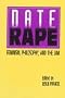 Date Rape: Feminism, Philosophy, and the Law