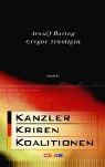 Kanzler, Krisen, Koalitionen
