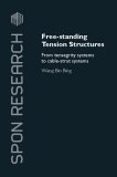 Free-standing Tension Structures: From Tensegrity Systems to Cable-strut Systems