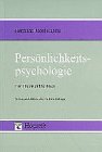 Persoenlichkeitspsychologie: Ein Theorienueberblick