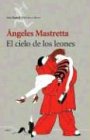 El Cielo De Los Leones (Biografias y Memorias)
