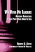 We Have No Leaders: African Americans in the Post-Civil Rights Era (Suny Series in Afro-American Studies)