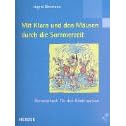 Mit Klara und den M�usen durch die Sommerzeit. Konzeptbuch f�r den Kindergarten