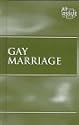 At Issue Series - Gay Marriage (hardcover edition)