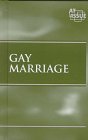 At Issue Series - Gay Marriage (hardcover edition)