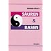S�uren und Basen: Synthese aus dem westlichen S�ure/Basen-Modell und dem �stlichen Yin/Yang-Prinzip