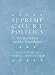 Books : Supreme Court Politics: The Institution and Its Procedures