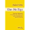 Das Heilige: �ber das Irrationale in der Idee des G�ttlichen und sein Verh�ltnis zum Rationalen