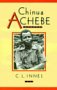 Chinua Achebe (Cambridge Studies in African & Caribbean Literature) (Cambridge Studies in African and Caribbean Literature)