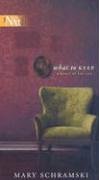 What To Keep (The Next Novel)