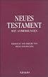 Neues Testament mit Anmerkungen. �bersetzt und erkl�rt von  Heinz Schumacher