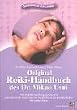 Original Reiki-Handbuch des Dr. Mikao Usui: Alle Usui-Behandlungspositionen und viele Reiki-Techniken f�r Gesundheit und Wohlbefinden