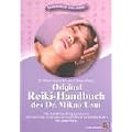 Original Reiki-Handbuch des Dr. Mikao Usui: Alle Usui-Behandlungspositionen und viele Reiki-Techniken f�r Gesundheit und Wohlbefinden
