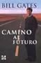 Camino Al Futura - The Road Ahead