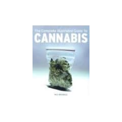 The Complete Illustrated Guide to Cannabis