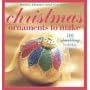 Christmas Ornaments to Make: 101 Sparkling Holiday Trims (Better Homes & Gardens)