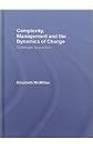 Complexity, Management and the Dynamics of Change: Challenges for Practice