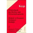 Wörterbuch der Rechts- und Wirtschaftssprache: Wörterbuch der Rechts- und Wirtschaftssprache, Türkisch, 2 Bde., Tl.2, Deutsch-Türkisch; Almanca-Türkce: Tl II (Gebundene Ausgabe)